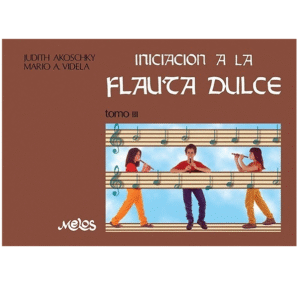 INICIACION A LA FLAUTA DULCE TOMO 3