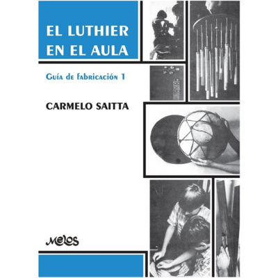 EL LUTHIER EN EL AULA GUIA DE FABRICACION 1